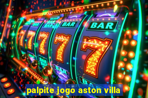 palpite jogo aston villa